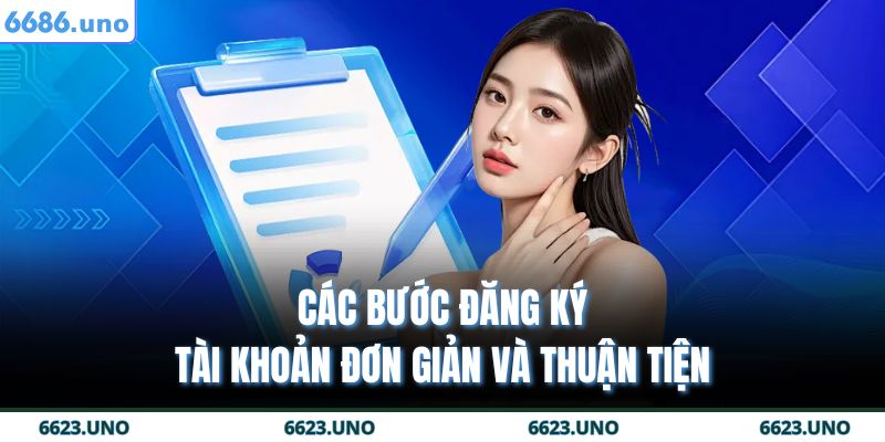6686 20 Các bước đăng ký tài khoản đơn giản và thuận tiện