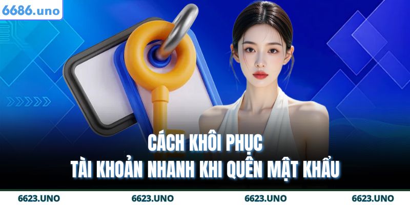 Quên mật khẩu – Giải pháp khôi phục tài khoản hiệu quả nhất 3 Cách khôi phục tài khoản nhanh khi quên mật khẩu