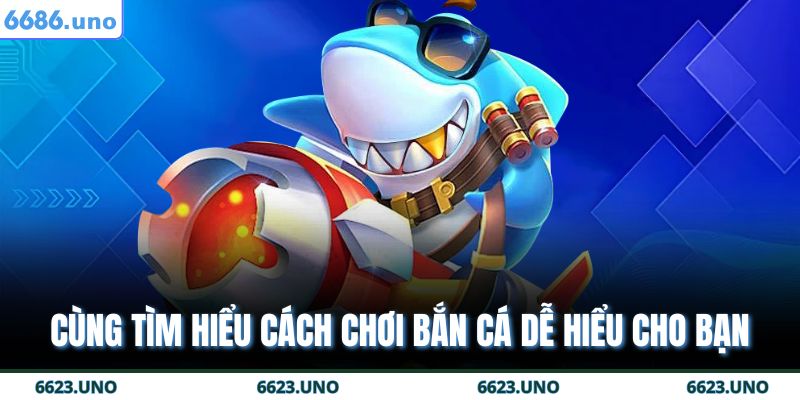 Bắn Cá Vũ Trụ 6686 – Hành Trình Săn Kho Báu Ngoài Không Gian 3 Cùng tìm hiểu cách chơi bắn cá dễ hiểu cho bạn