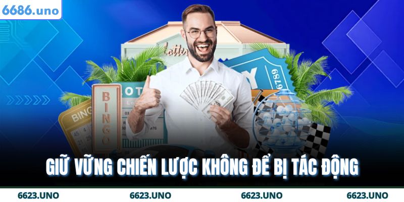 Bí Quyết Chơi Xổ số Hồ Chí Minh VIP 6686 Dễ Trúng Nhất 4 Giữ vững chiến lược không để bị tác động