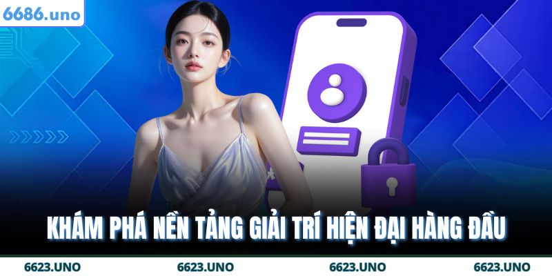 Đăng Nhập 6686 - Nhanh Chóng Và An Toàn Tuyệt Đối 2 Khám phá nền tảng giải trí hiện đại hàng đầu