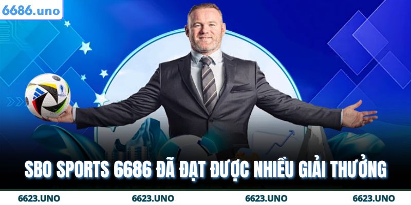 SBO Sports 6686 – Sảnh Cá Cược Sport Đẳng Cấp Hàng Đầu 2 SBO Sports 6686 đã đạt được nhiều giải thưởng